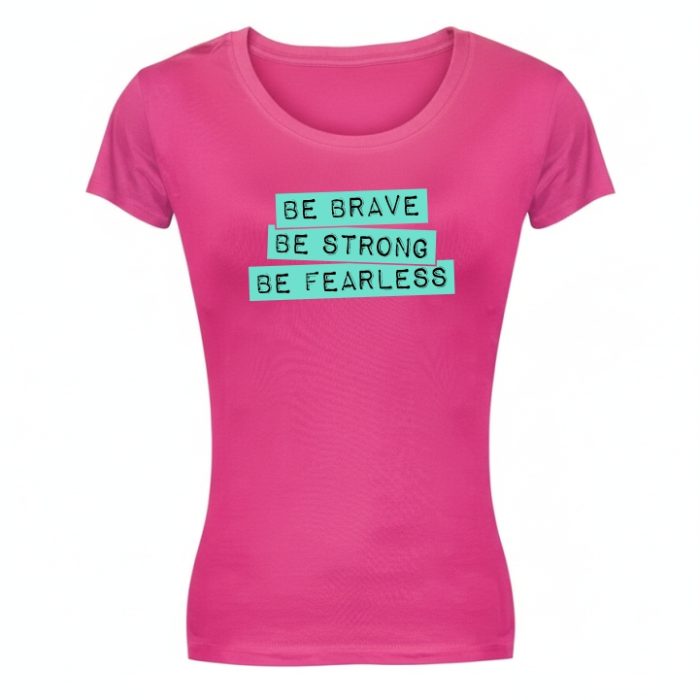 Ladies Be Brave T-shirt